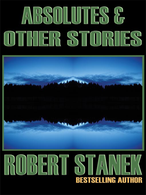 Title details for Absolutes & Other Stories by Robert Stanek - Wait list
